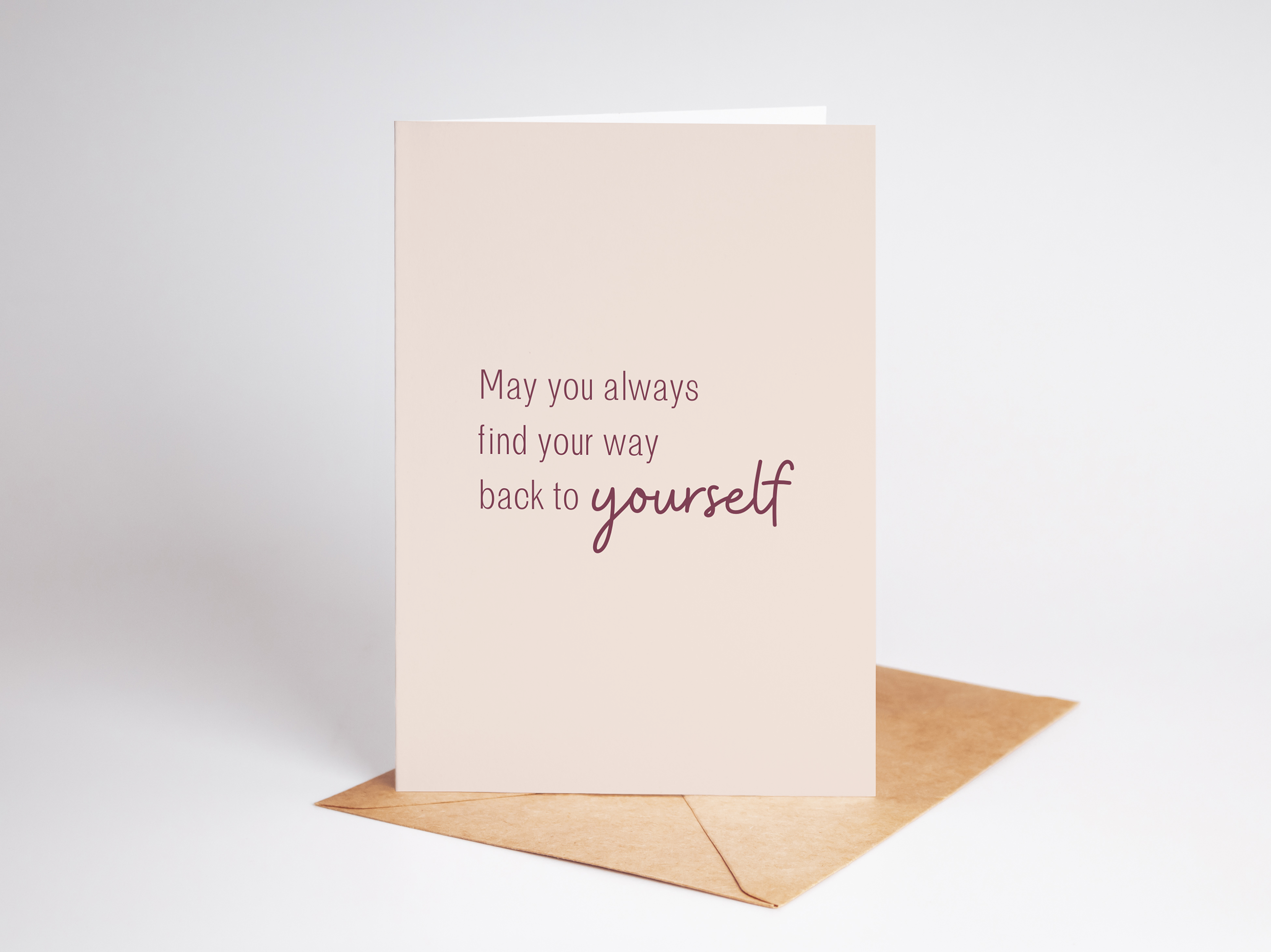 May You Always Find Your Way Back To Yourself | Comfort and Encouragement Collection 6