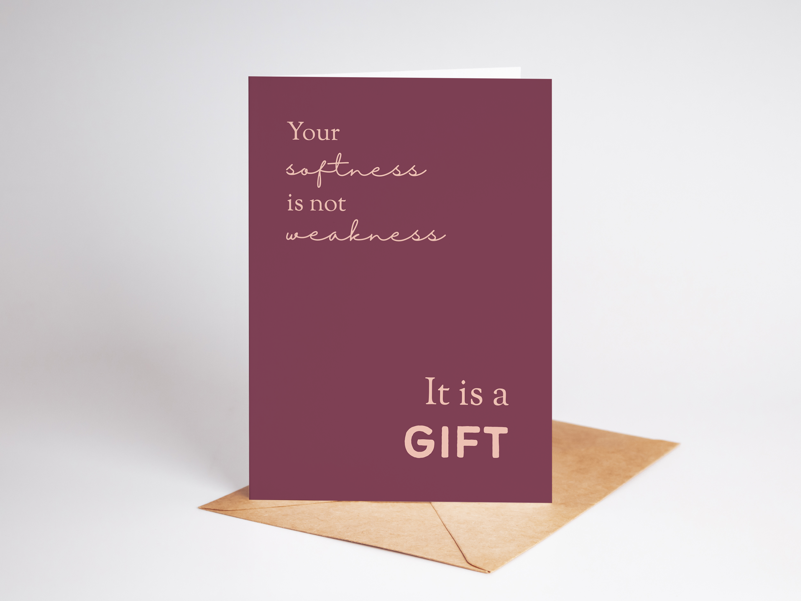 Your Softness is Not Weakness, It is a Gift | Comfort and Encouragement Collection 7