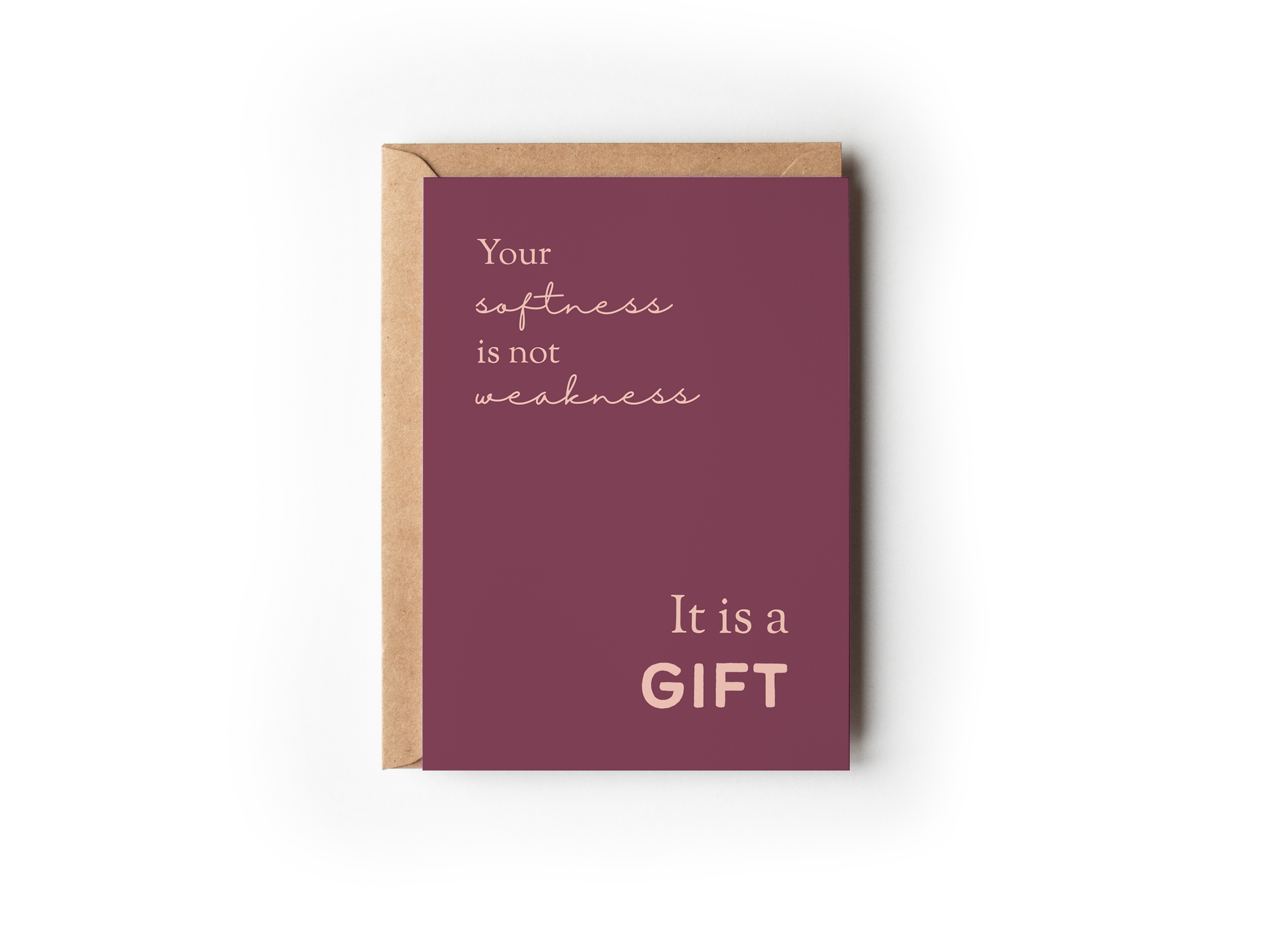 Your Softness is Not Weakness, It is a Gift | Comfort and Encouragement Collection 7