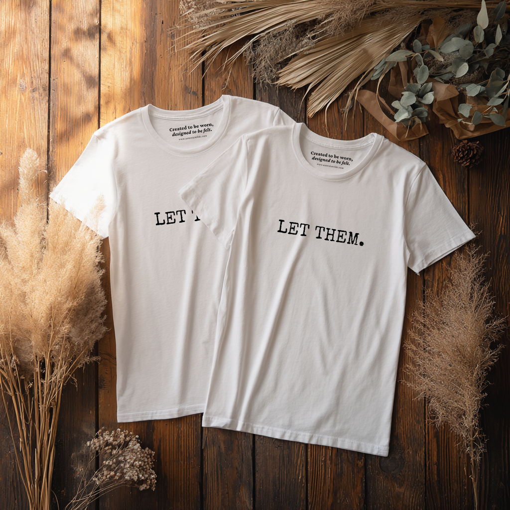 “Let Them.” Peace in Letting Go T-Shirt