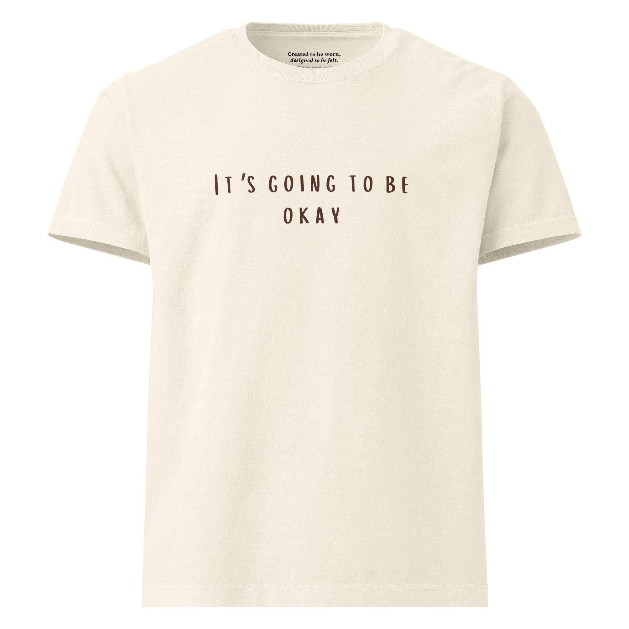 “It’s Going to Be Okay” hopeful comforting affirmation t-shirt