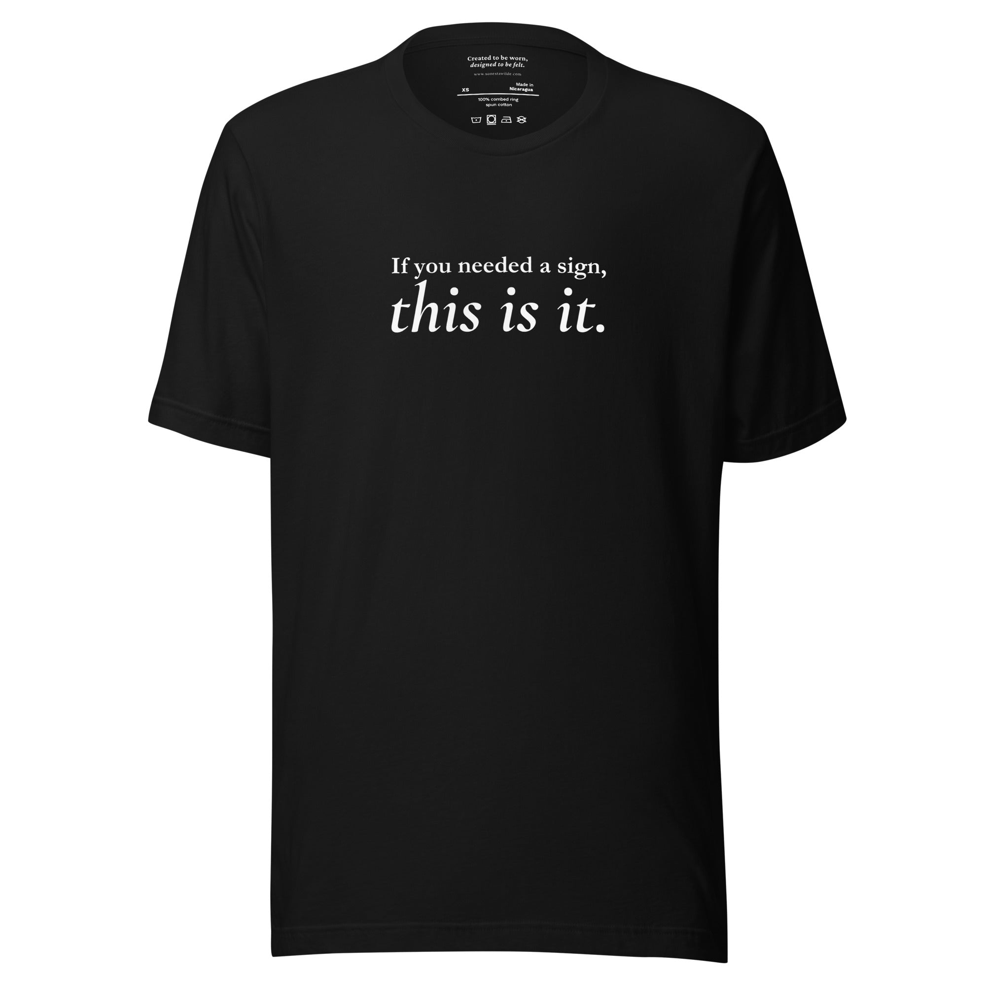 “If you needed a sign, this is it” Suicide Prevention T-Shirt