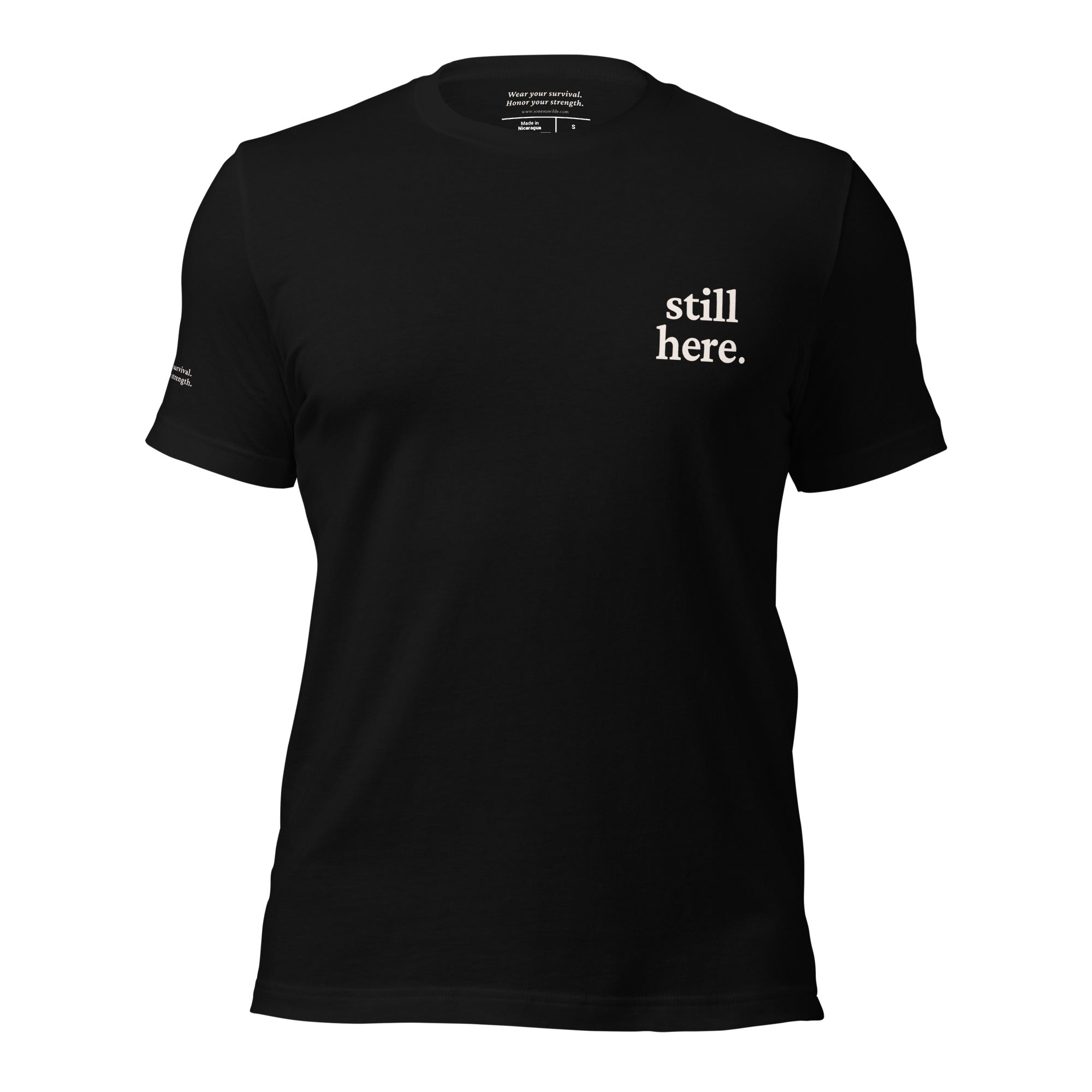 "still here." Everyday Edition T-Shirt | With Back and Sleeve Text