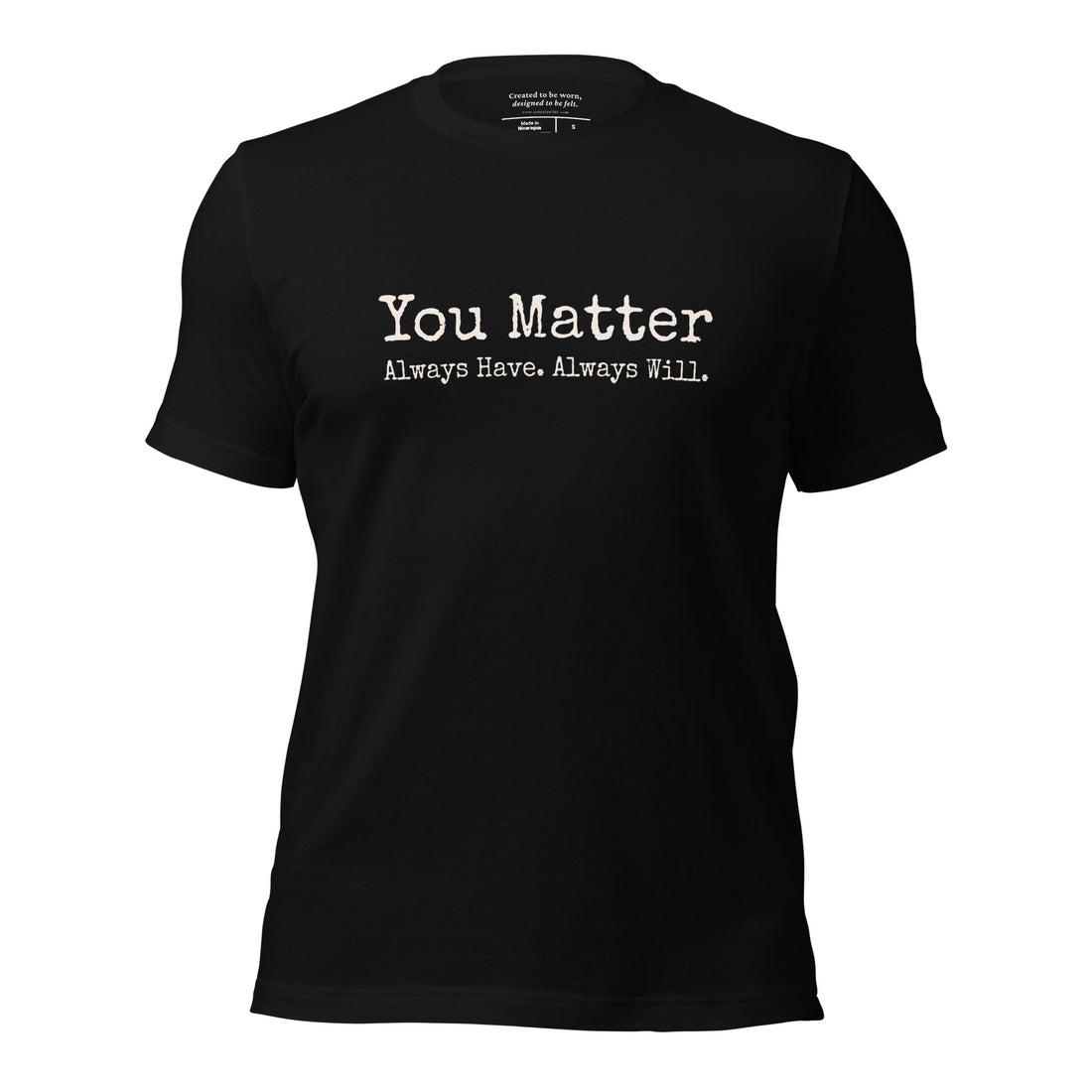 “You Matter.” Typewriter Affirmation T-Shirt