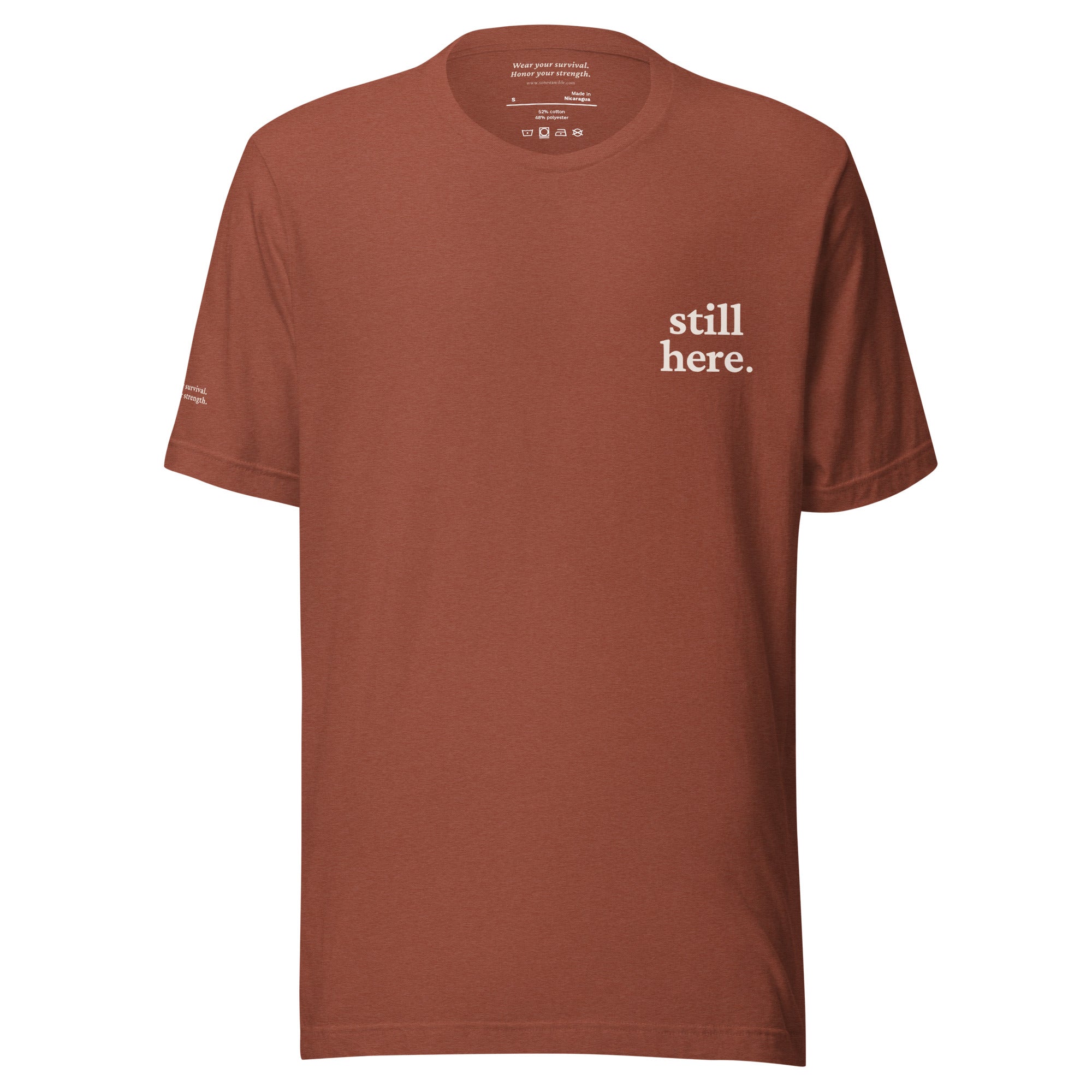 Still Here. Everyday Edition Survivor Affirmation Heather Clay Front T-Shirt