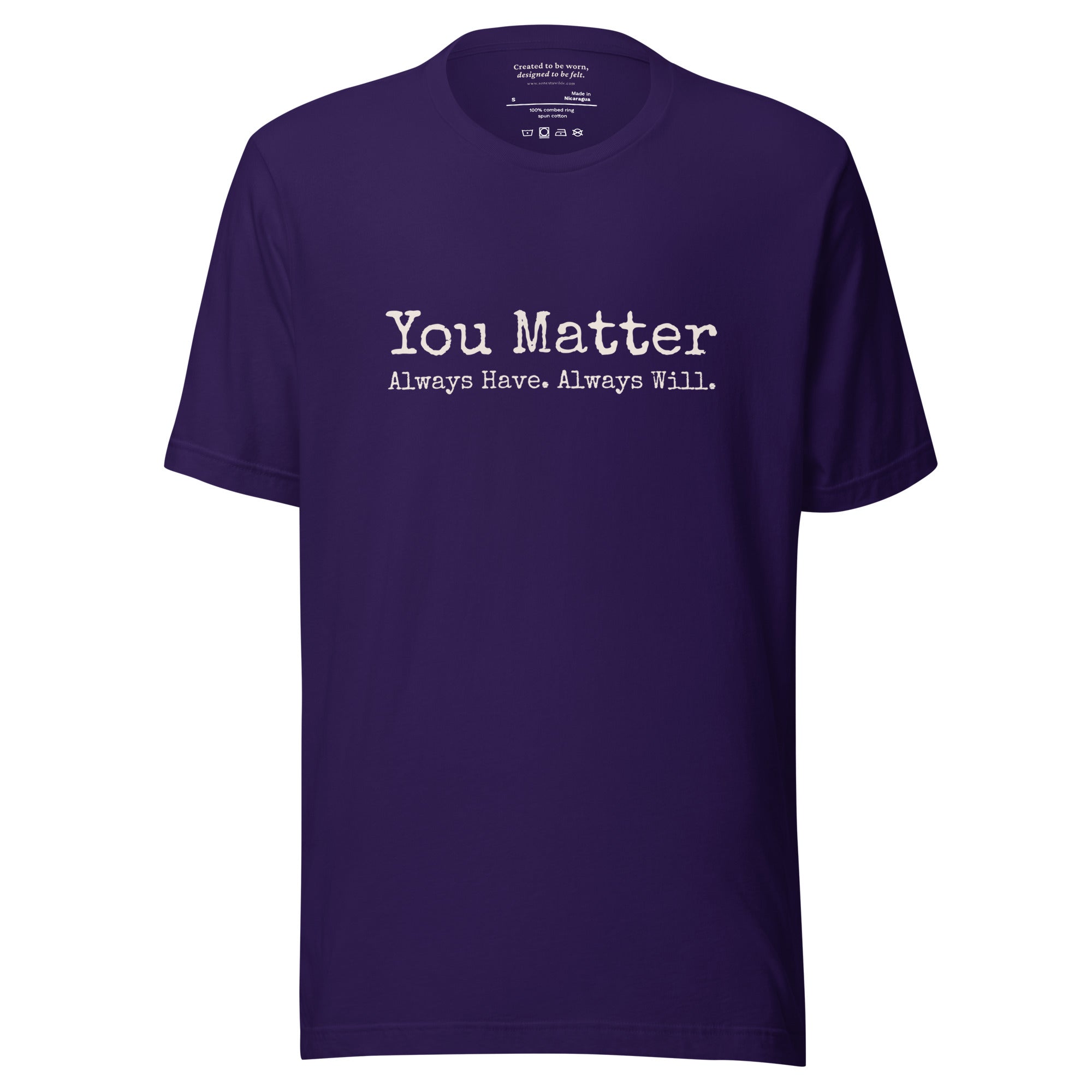You Matter. Always Have. Always Will. Affirmation T-Shirt Team Purple