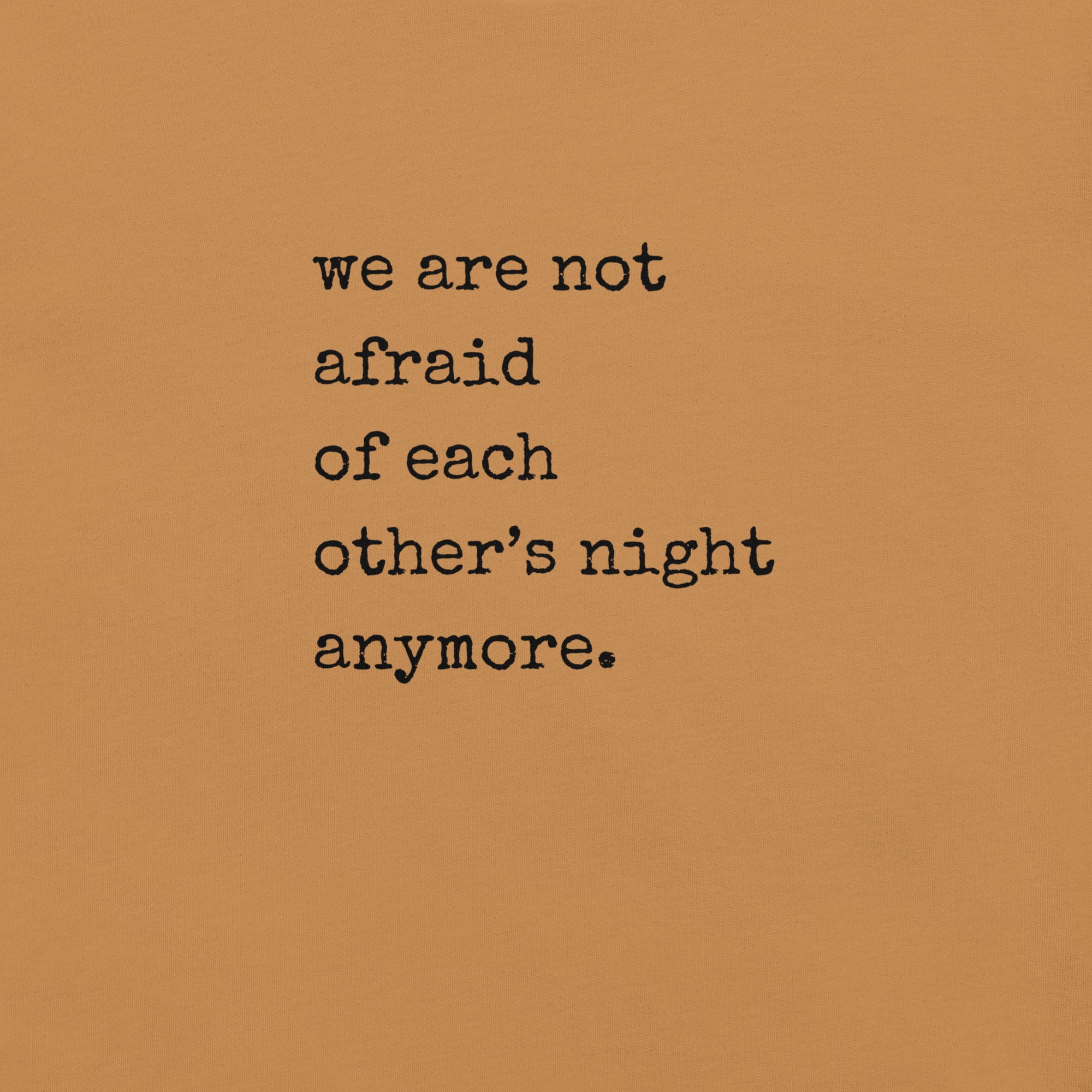 “We Are Not Afraid Anymore” Statement Edition T-Shirt