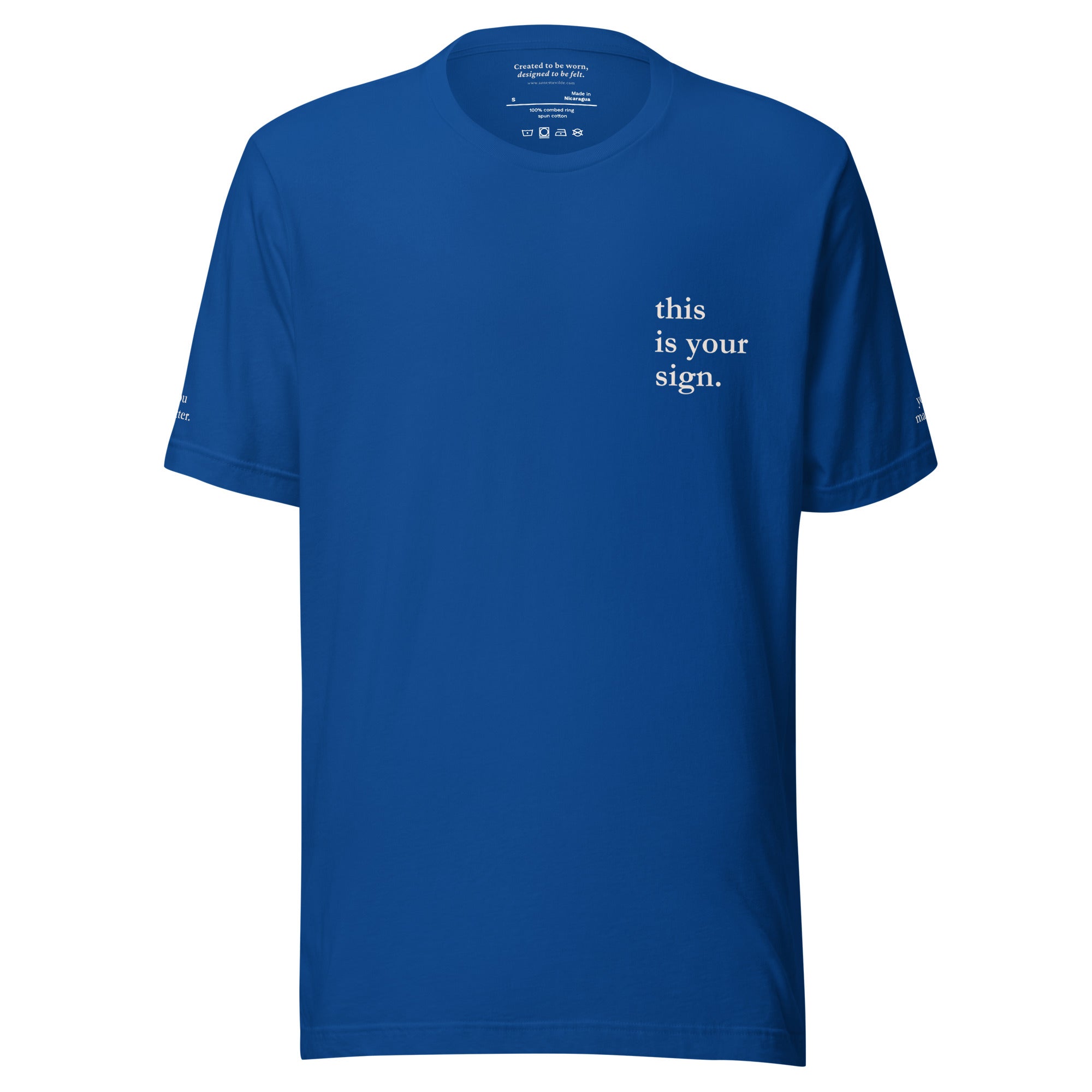 This Is Your Sign. Everyday Edition: A Suicide Prevention & Mental Health Awareness True Royal Front T-Shirt