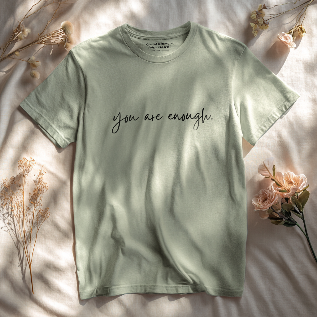 “you are enough” Minimalist Cursive Affirmation T-Shirt