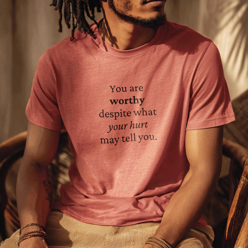 "Worthy Beyond the Hurt" Healing Affirmation T-Shirt