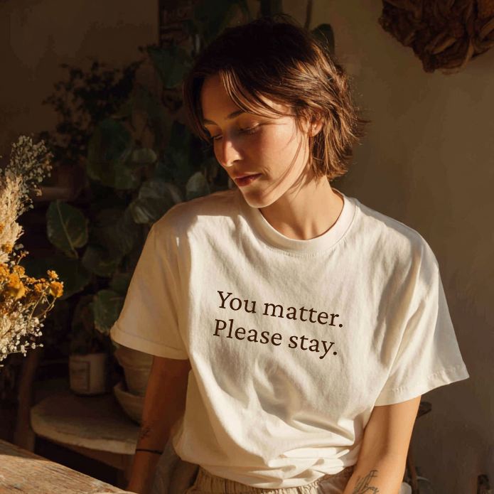 "You Matter. Please Stay." Mental Health Awareness T-Shirt