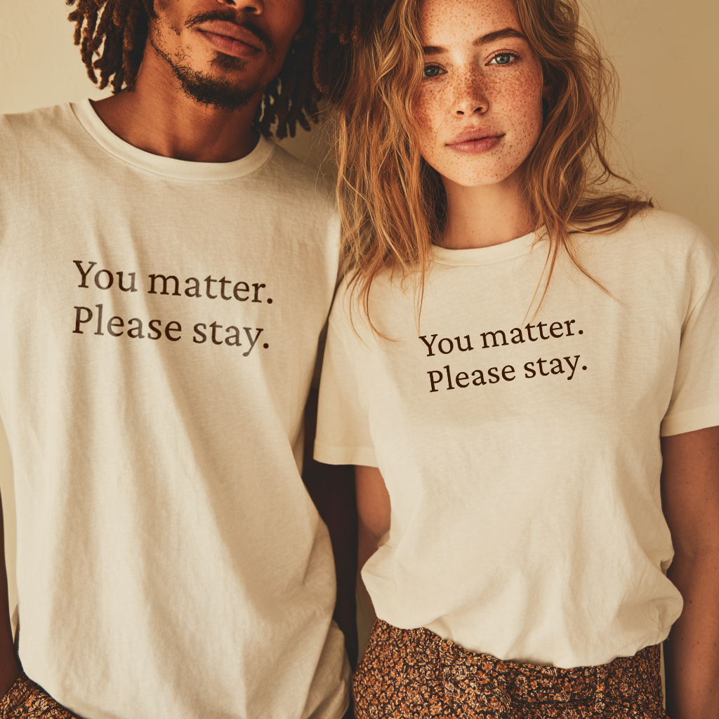"You Matter. Please Stay." Mental Health Awareness T-Shirt