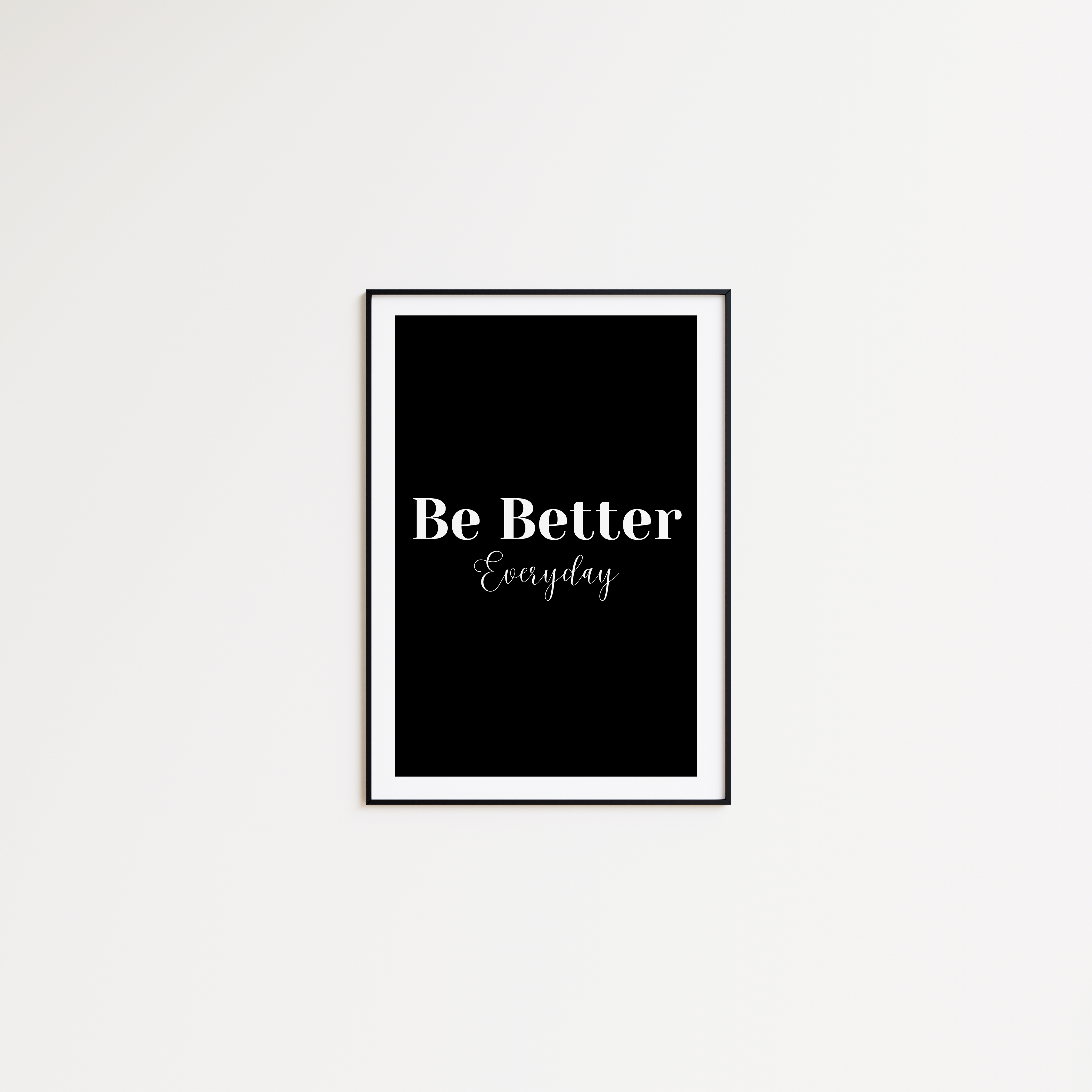 Be Better Everyday