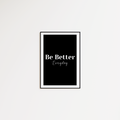 Be Better Everyday
