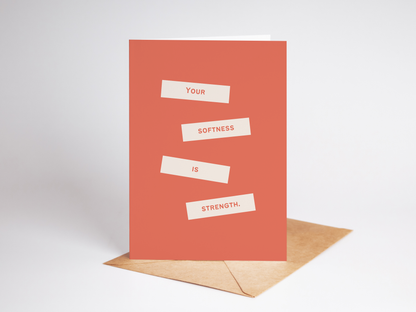 Your Softness is Strength | Comfort and Encouragement Collection 1