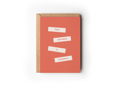 Your Softness is Strength | Comfort and Encouragement Collection 1