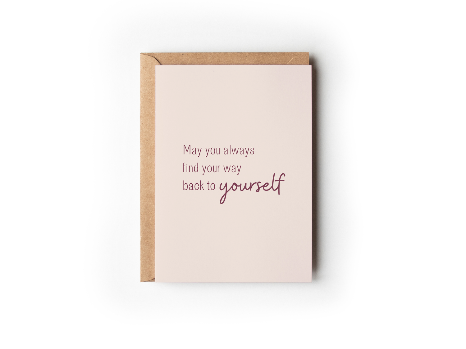 May You Always Find Your Way Back To Yourself | Comfort and Encouragement Collection 6