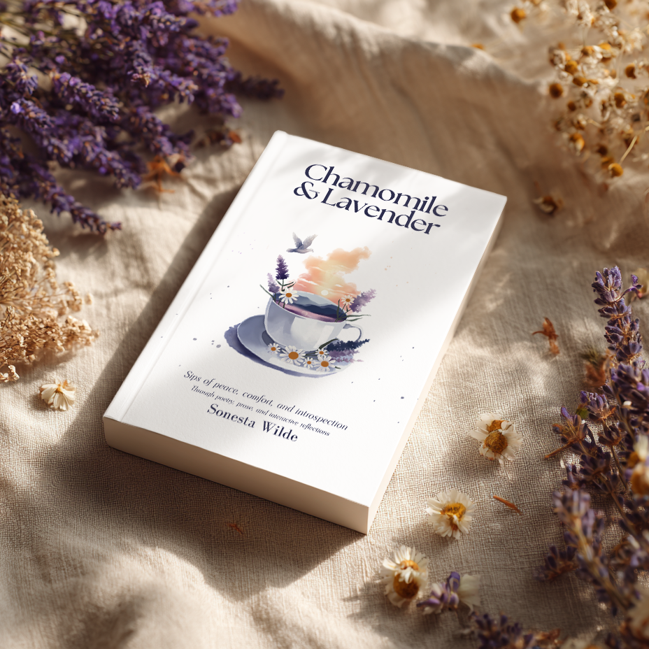 Chamomile and Lavender: Sips of Peace, Comfort, and Introspection - Available on Amazon