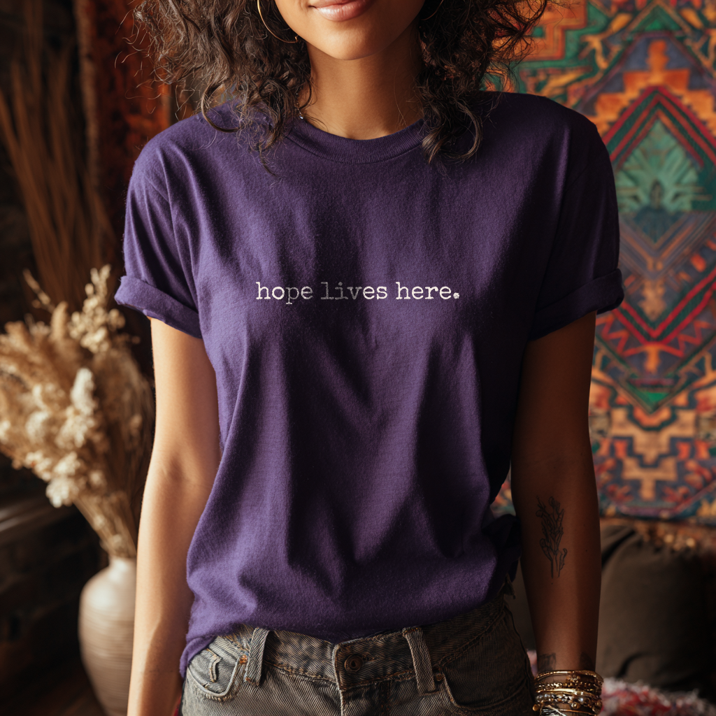“Hope lives here.” Resilience and Hope T-Shirt