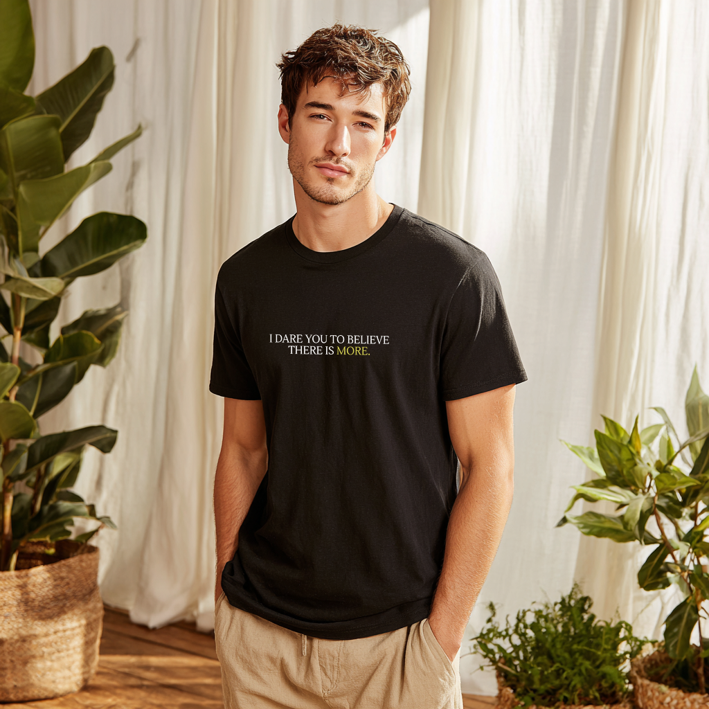 &quot;I dare you to believe there is more. Because it gets better&quot; Hopeful Reminder T-Shirt