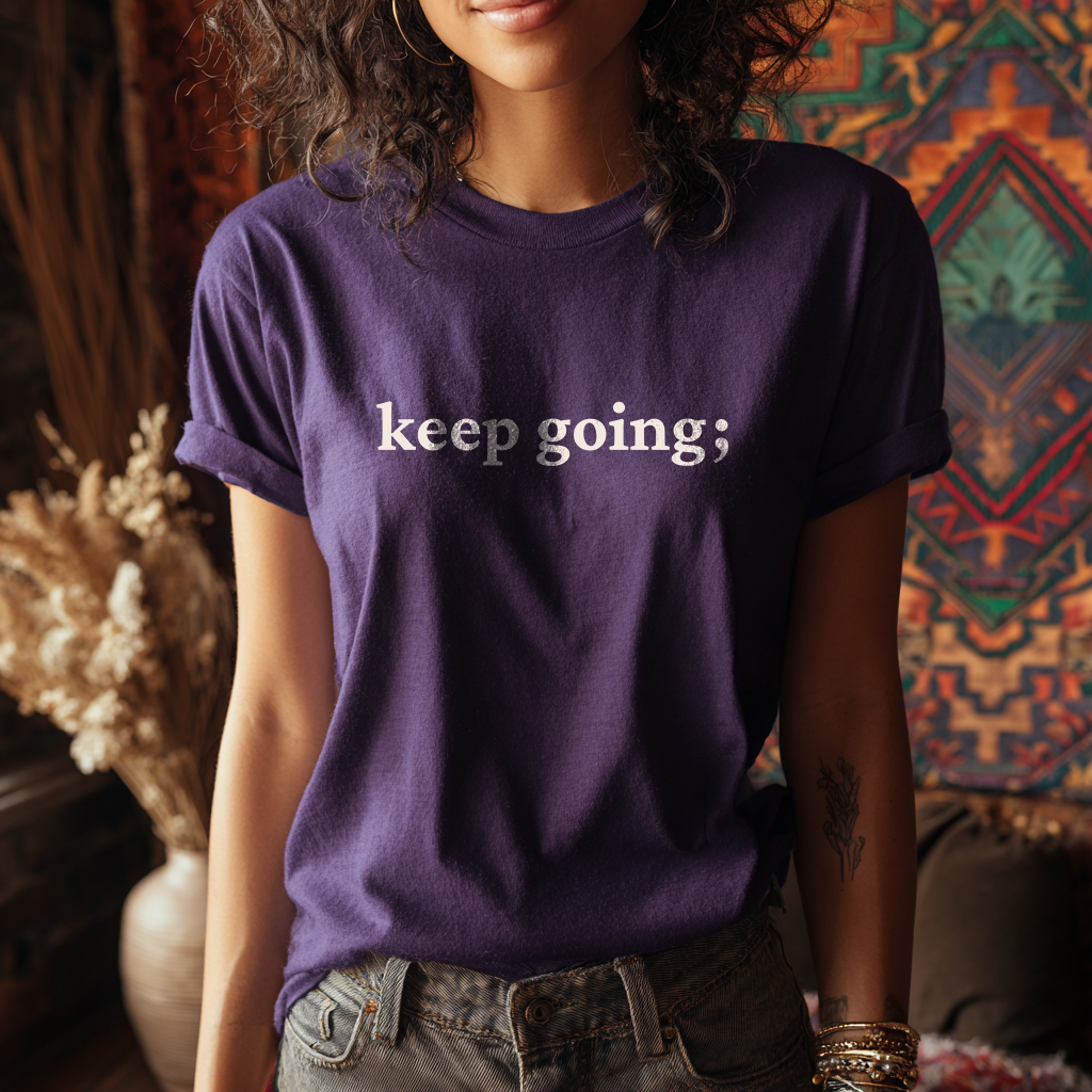 Keep Going; Stay Here T-Shirt | Suicide Prevention Shirt With Letter on Back