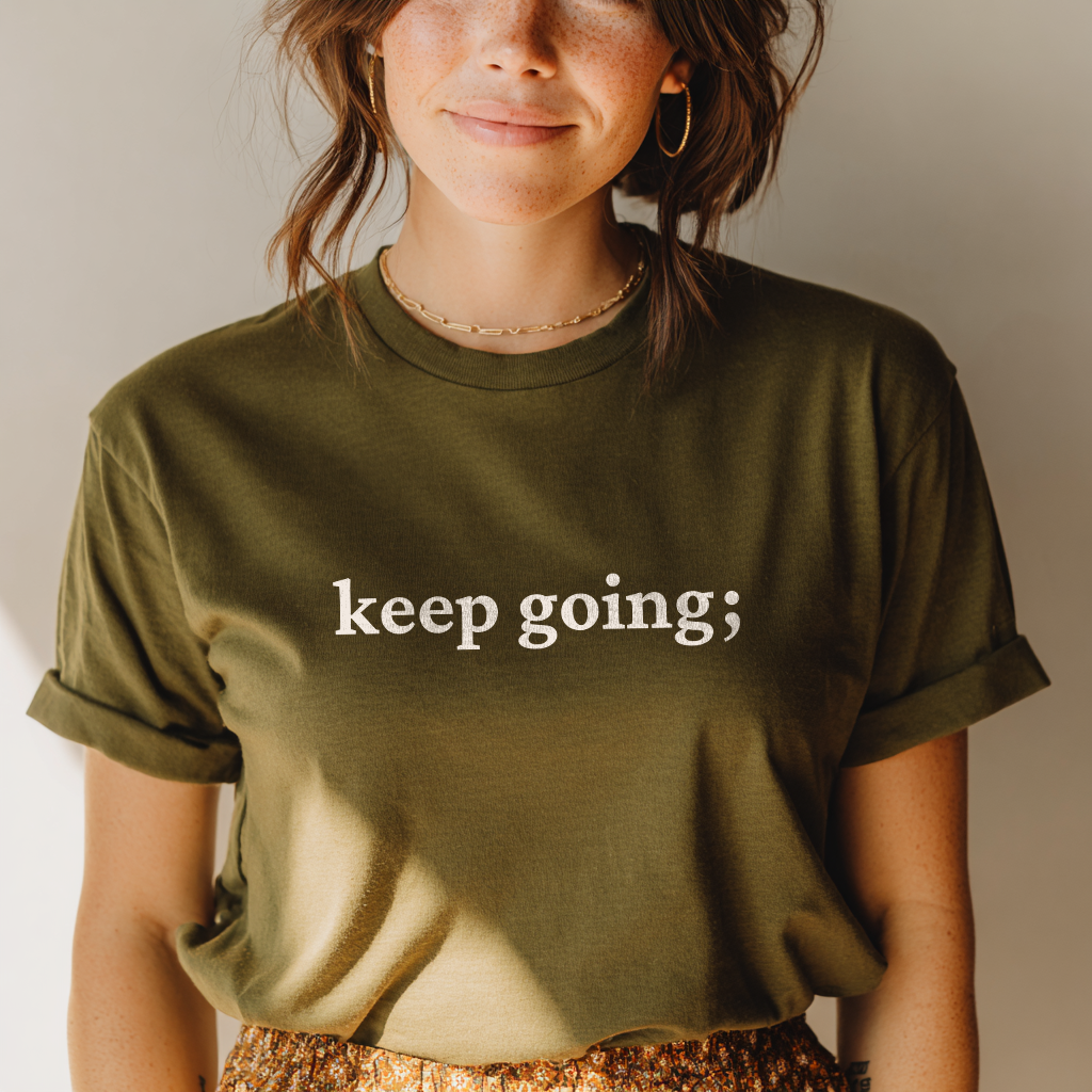 Keep Going; Stay Here T-Shirt | Suicide Prevention Shirt With Letter on Back
