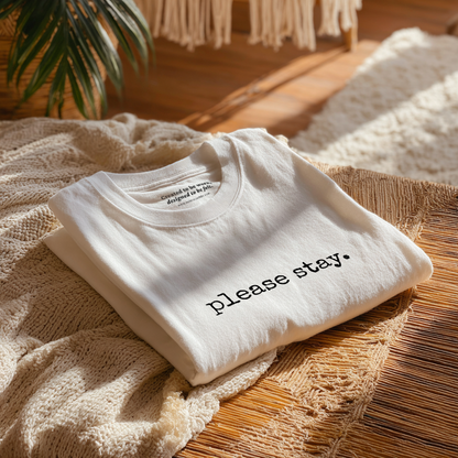 “please stay.” Typewriter Healing Reminder T-Shirt