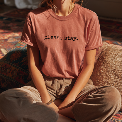 “please stay.” Typewriter Healing Reminder T-Shirt