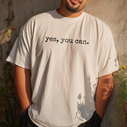 “Yes, You Can” Empowering Affirmation T-Shirt