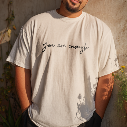 “you are enough” Minimalist Cursive Affirmation T-Shirt