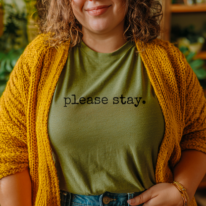 “please stay.” Typewriter Healing Reminder T-Shirt