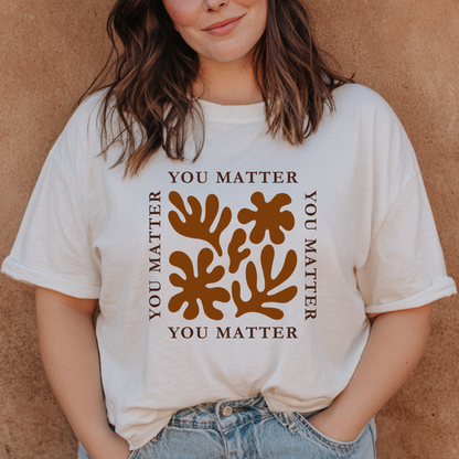 "You Matter" T-Shirt