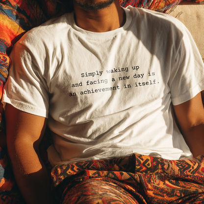 &quot;Each Day You Rise&quot; Gentle Reminder T-Shirt