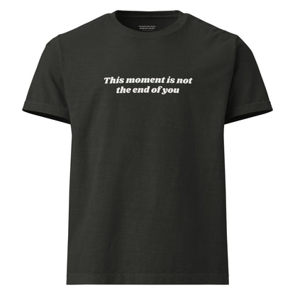 “This Moment Is Not the End of You” reminder affirmation washed black tee for resilience and healing.
