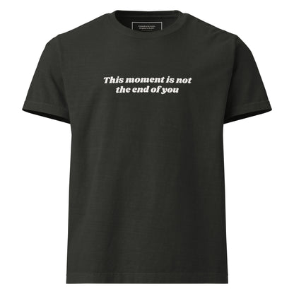 “This Moment Is Not the End of You” reminder affirmation washed black tee for resilience and healing.