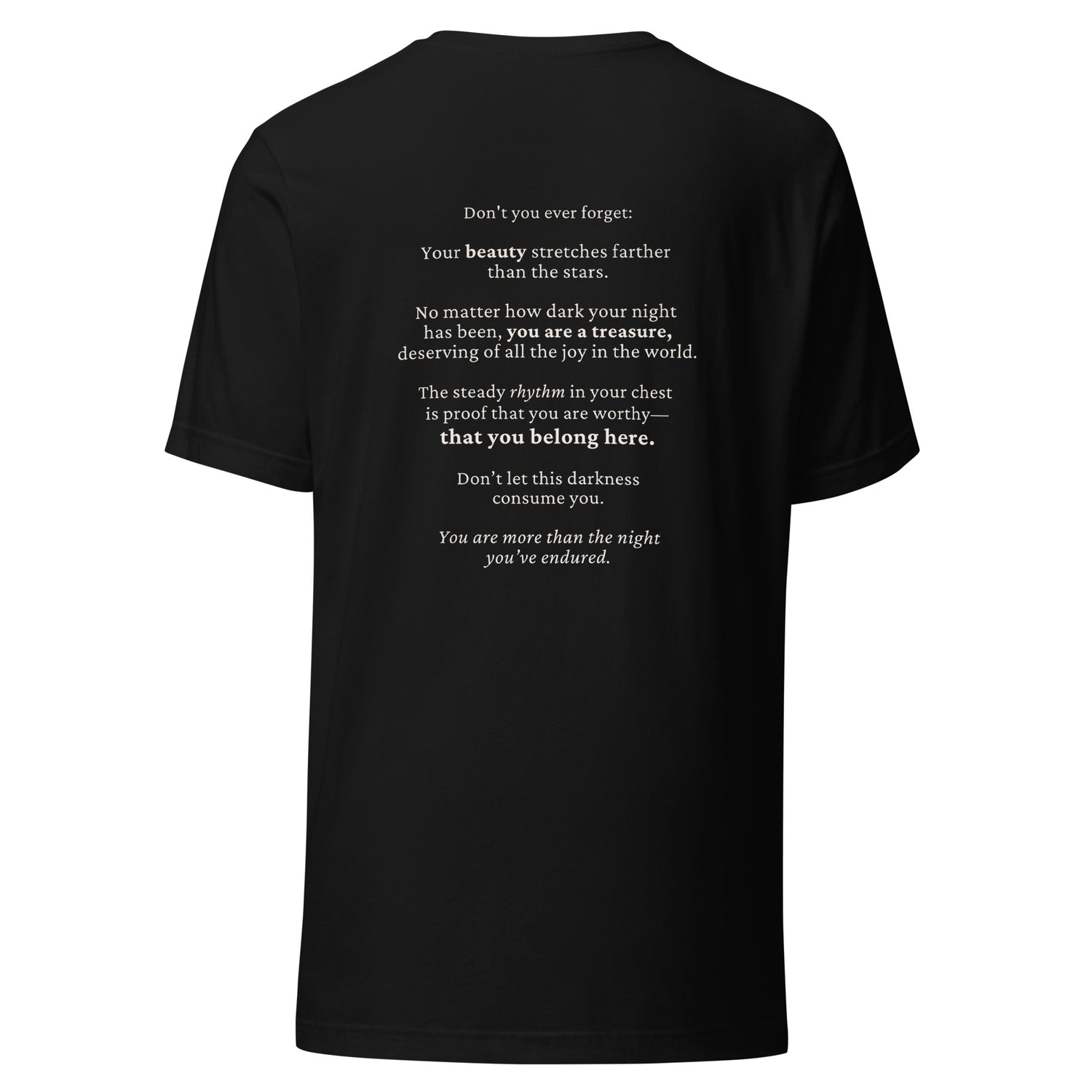 “More than the night you’ve endured” Everyday Edition Resilience T-Shirt W/ Poetic Back