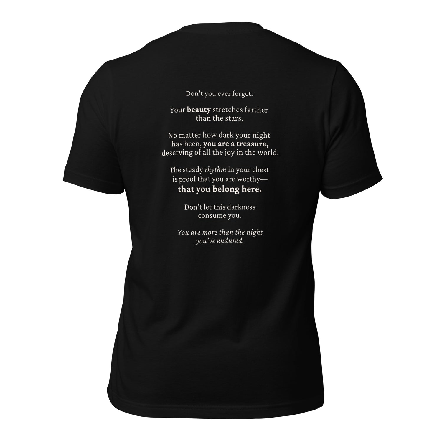 “More than the night you’ve endured” Everyday Edition Resilience T-Shirt W/ Poetic Back