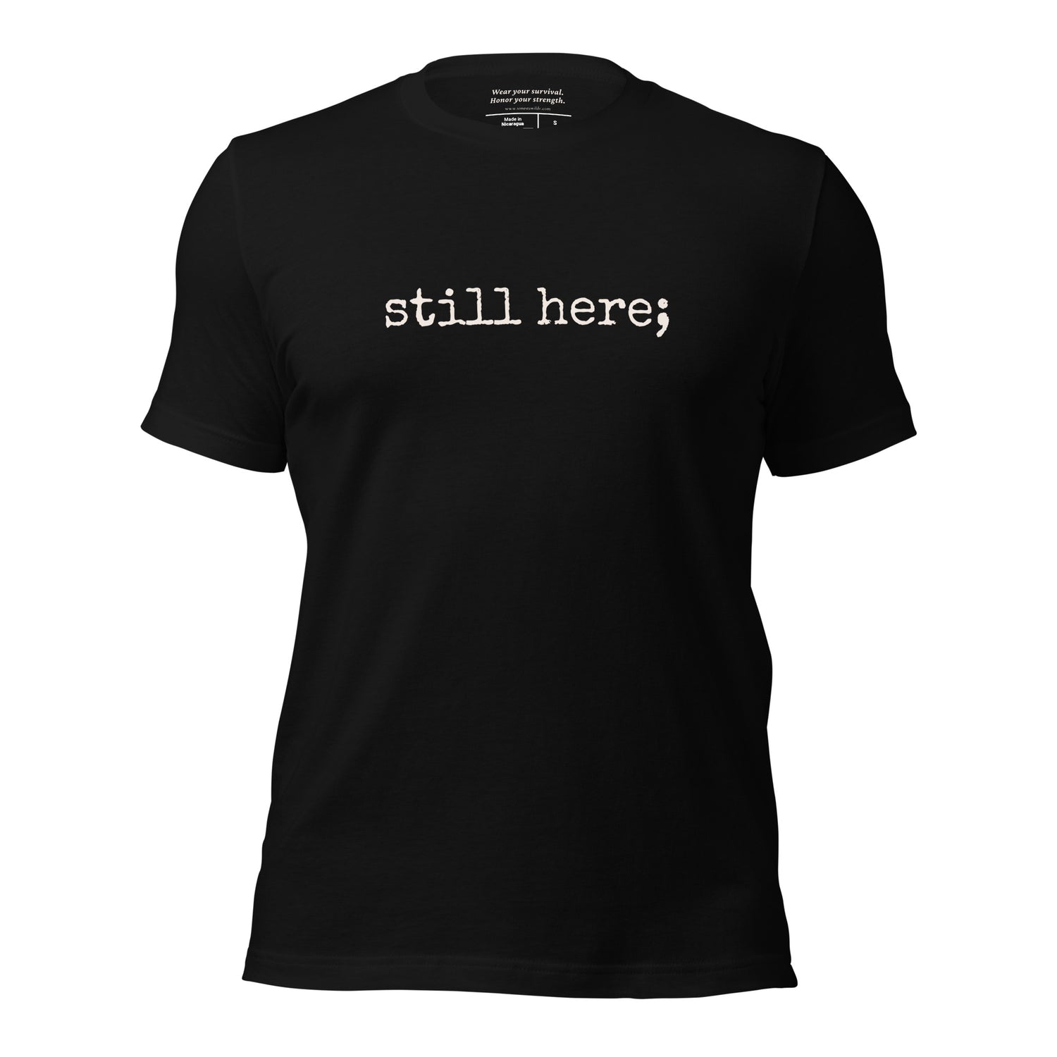 “still here;” Typewriter Resilience T-Shirt | No Back
