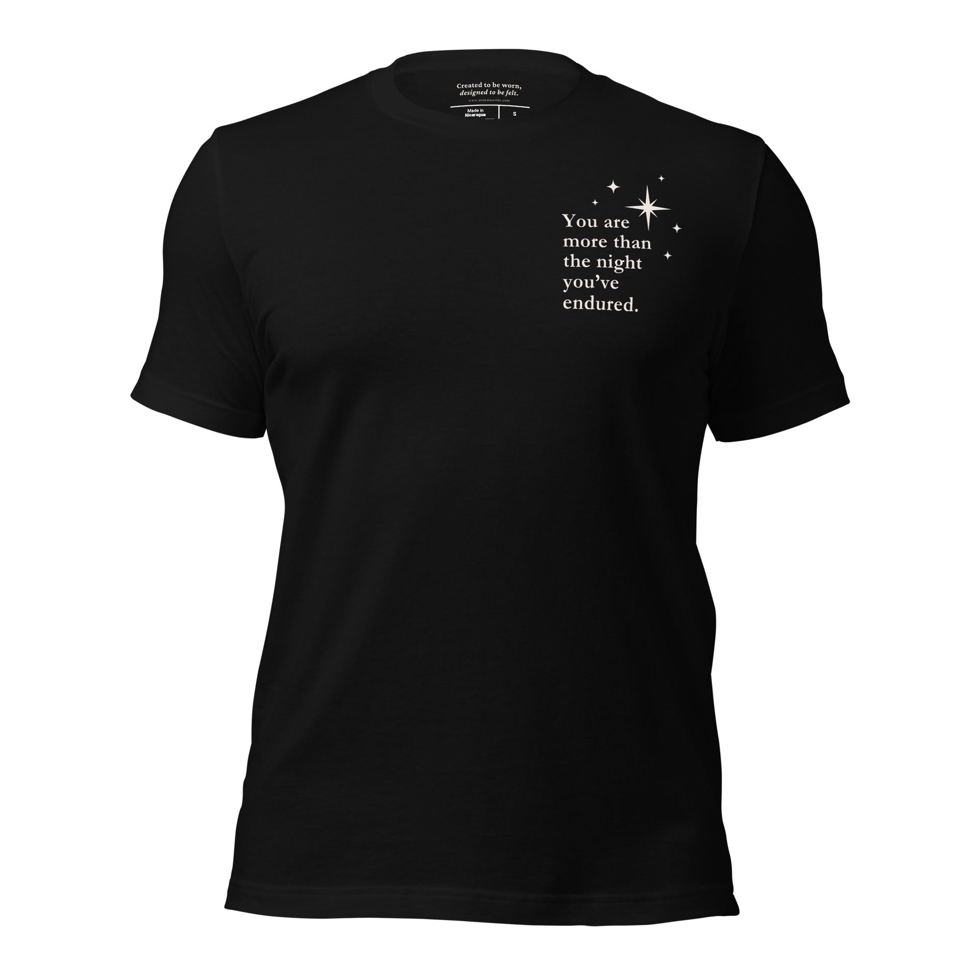 “More than the night you’ve endured” Everyday Edition Resilience T-Shirt W/ Poetic Back