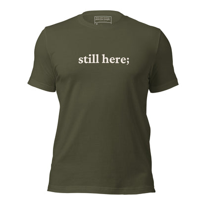 &quot;Still Here&quot; Semicolon T-Shirt W/ Encouraging Back Message