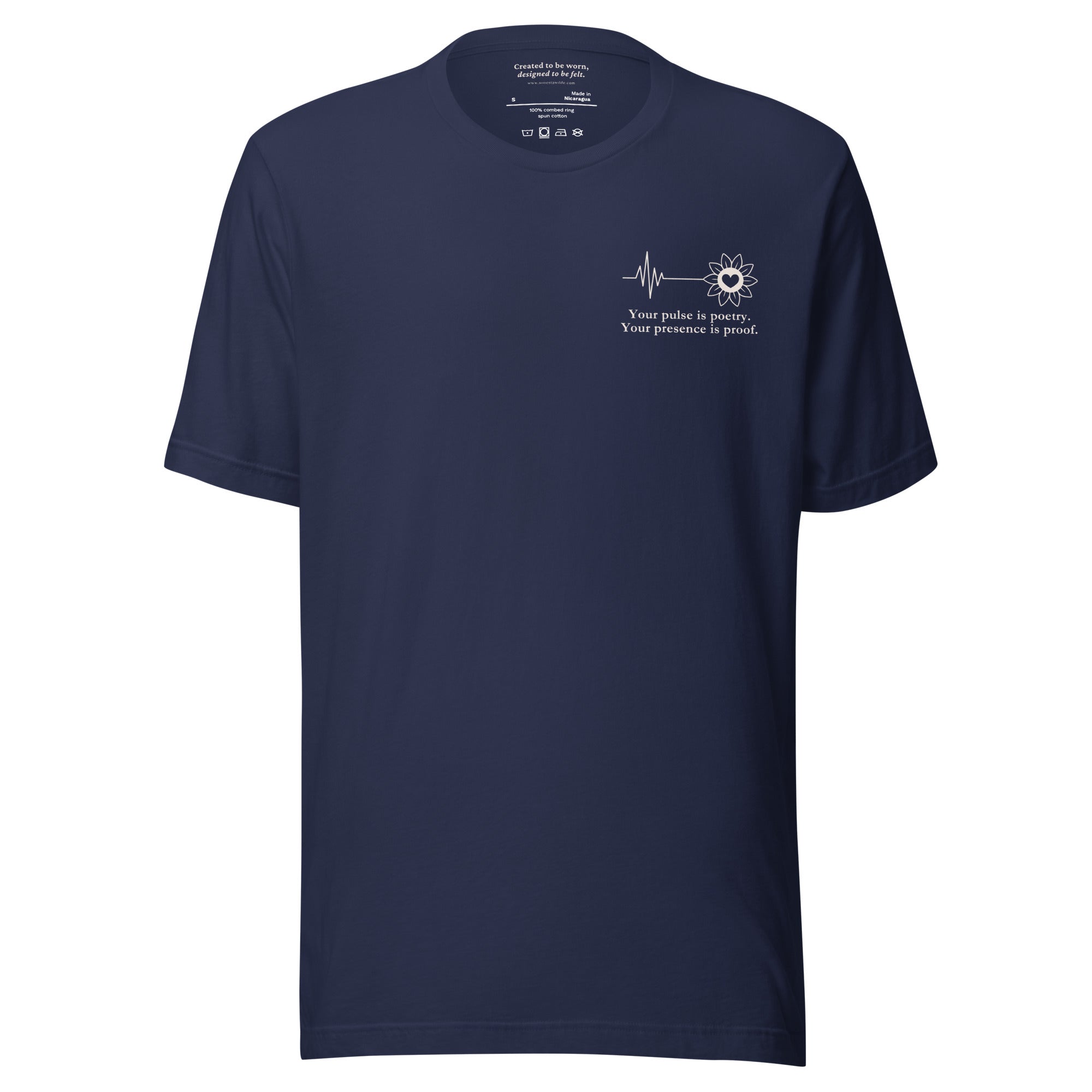 Your pulse is poetry. Your presence is proof. Navy T-Shirt
