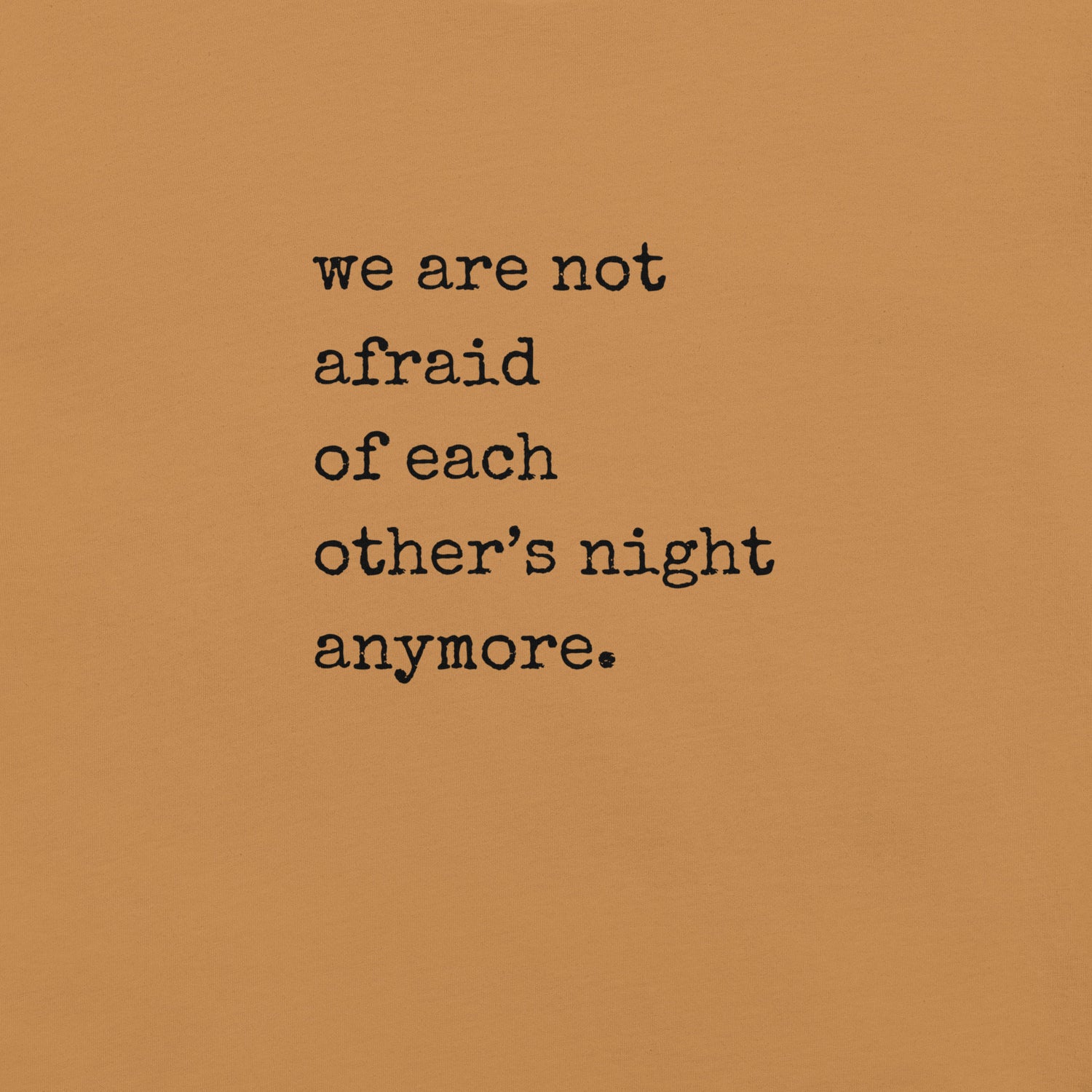 “We Are Not Afraid Anymore” Statement Edition T-Shirt