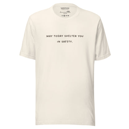 “May Today Hold You in Safety.” Comforting Self Care T-Shirt