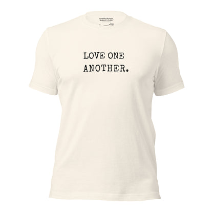 &quot;Love One Another&quot; Typewriter Edition Gentle Reminder T-Shirt