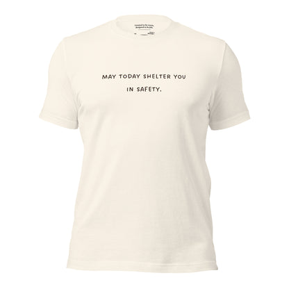 “May Today Hold You in Safety.” Comforting T-Shirt
