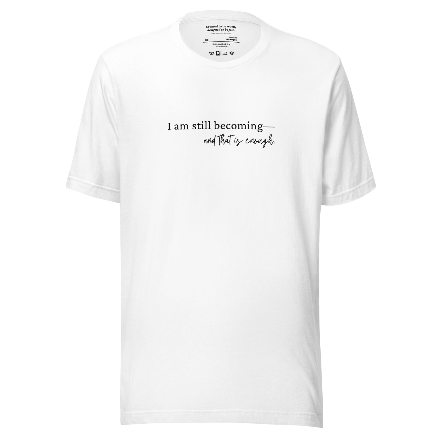 &quot;I am still becoming and that is enough&quot; Healing Journey T-Shirt