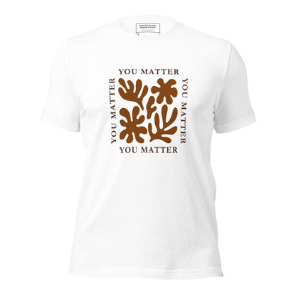 &quot;You Matter&quot; T-Shirt