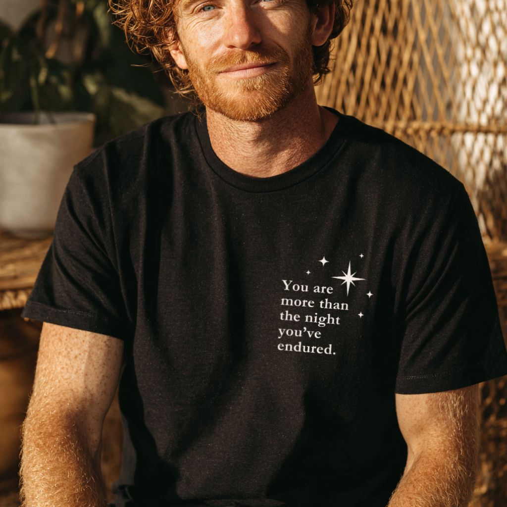 “More than the night you’ve endured” Everyday Edition Resilience T-Shirt W/ Poetic Back